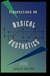 Perspectives on Musical Aesthetics