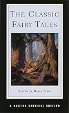 The Classic Fairy Tales [Norton Critical Edition]