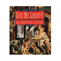 Give Me Liberty An American History