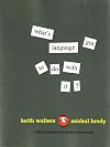 What’s Language Got to Do with It?
