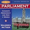 Parliament : Canada's Democracy And How It Works