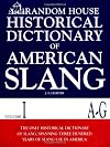 Random House Historical Dictionary of American Slang, Vol. 1: A-G