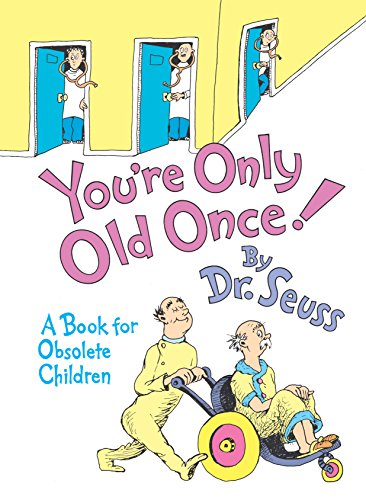 You're Only Old Once! book cover