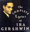 The Complete Lyrics Of Ira Gershwin
