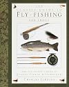 The Classic Guide to Fly-Fishing for Trout: The Fly-Fisher's Book of Quarry, Tackle, & Techniques