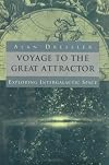 Voyage To The Great Attractor: Exploring Intergalactic Space