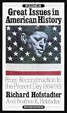 Great Issues in American History, Volume III: From Reconstruction to the Present Day, 1864-1981