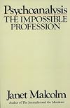 Psychoanalysis: The Impossible Profession