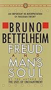 Freud and Man's Soul: An Important Re-Interpretation of Freudian Theory