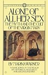 Alone of All Her Sex: The Myth and the Cult of the Virgin Mary