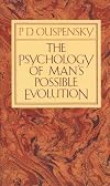 The Psychology of Man's Possible Evolution