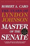 Master Of The Senate The Years Of Lyndon Johnson Iii