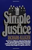 Simple Justice The History Of Brown V Board Of Education And Black Americas Struggle For Equality