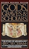 Gods, Graves & Scholars: The Story of Archaeology