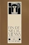 Fin-de-Si&egrave;cle Vienna: Politics and Culture