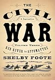 The Civil War A Narrative Volume 3 Red River To Appomattox