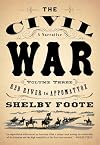 The Civil War: A Narrative, Volume 3: Red River to Appomattox