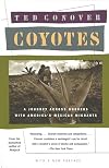Coyotes: A Journey Through the Secret World of America's Illegal Aliens