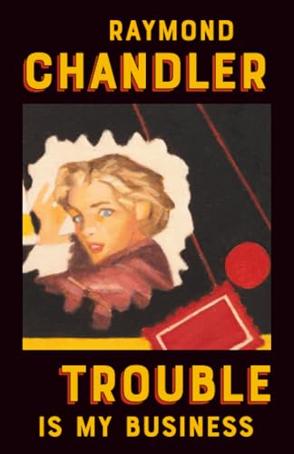 Trouble is My Business book cover