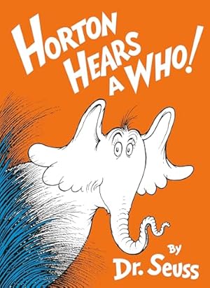 Horton Hears a Who! by Dr. Seuss | LibraryThing