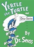 Yertle The Turtle And Other Stories