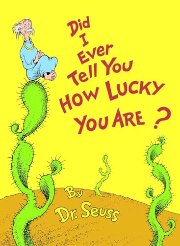 Did I Ever Tell You How Lucky You Are? book cover