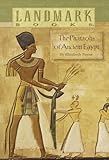 The Pharaohs Of Ancient Egypt Landmark Books