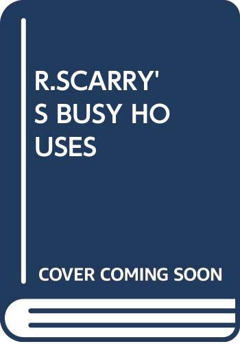Cover of Richard Scarry's Busy houses.