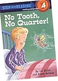 No Tooth, No Quarter!
