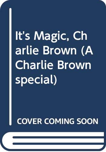 It's Magic, Charlie Brown book cover