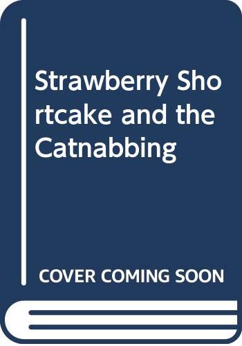 Cover of Strawberry Shortcake and the catnabbing