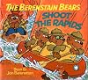 The Berenstain Bears Shoot the Rapids