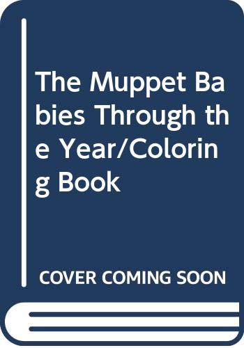 Cover of The Muppet Babies Through the Year/Coloring Book