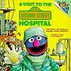 A Visit to the Sesame Street Hospital