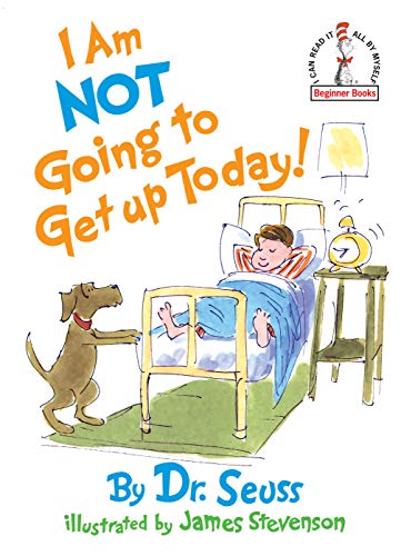 I Am Not Going to Get up Today! book cover