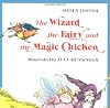 The Wizard, the Fairy, and the Magic Chicken