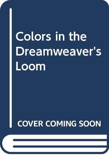 Colors in the Dreamweaver's Loom