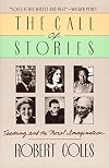 The Call of Stories: Teaching and the Moral Imagination
