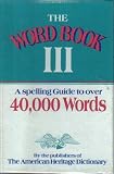 The Word Book Iii Based On The American Heritage Dictionary