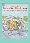 Funny You Should Ask