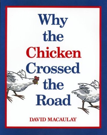 Why the Chicken Crossed the Road book cover
