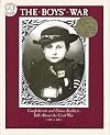 The Boys' War: Confederate and Union Soldiers Talk About the Civil War