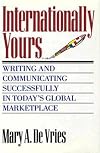 Internationally Yours: Writing and Communicating Successfully in Today's Global Marketplace