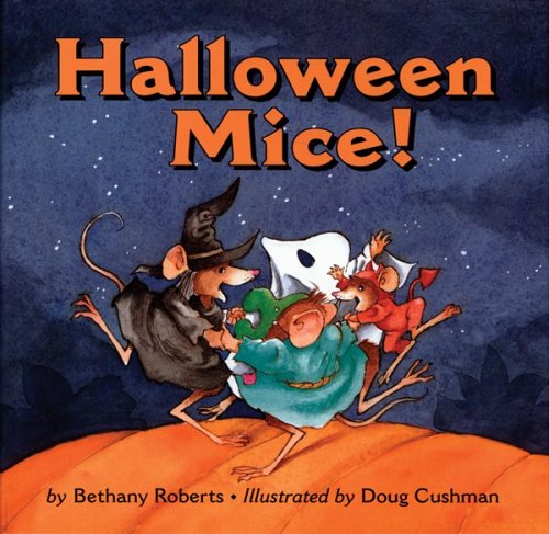Halloween Mice! (By: Bethany Roberts) cover