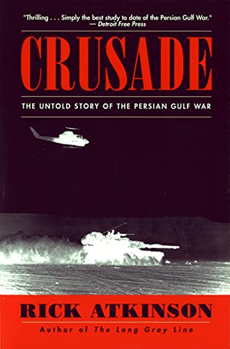 Crusade: The Untold Story of the Persian Gulf War (With: Brad Wye) cover