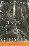 A Land of Ghosts: The Braided Lives of People and the Forest in Far Western Amazonia