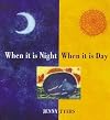 When It Is Night, When It Is Day