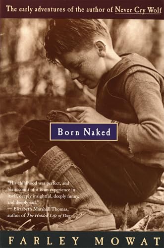 Born Naked: The Early Adventures of the Author of Never Cry Wolf book cover
