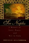 See Naples: A Memoir of Love, Peace, and War in Italy