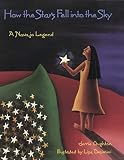 How The Stars Fell Into The Sky A Navajo Legend Sandpiper Houghton Mifflin Books
